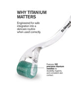 A clear dermal roller pen with a green-teal needle roller head, shown on a white background with marketing text reading 'WHY TITANIUM MATTERS' and 'Engineered for safe integration into a skincare routine when used correctly.' The brand name 'Dr.